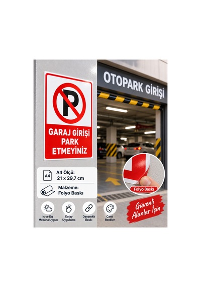 Garaj Girişi Park Etmeyin Uyarı İkaz Park Yasak Folyo Baskı A4 Boy Sürpriz Hediyeli