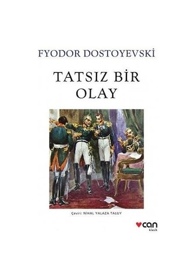 Tatsız Bir Olay - Fyodor Mihayloviç Dostoyevski - Can Yayınları