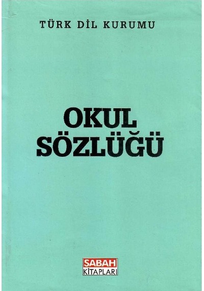 Türk Dil Kurumu Okul Sözlüğü - İsmail Parlatır Hamza Zülfikar Nevzat Gözaydın
