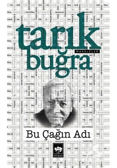 Bu Çağın Adı Makaleler / Tarık Buğra