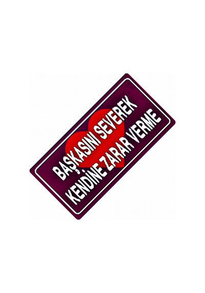 Başkasını Severek Yazılı Sök-tak-pratik Dekor Plaka