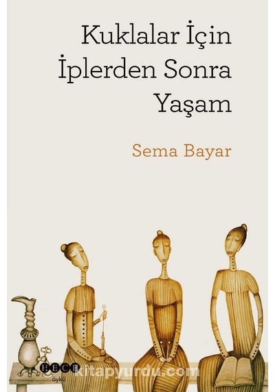 Kuklalar İçin İplerden Sonra Yaşam