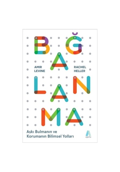 Bağlanma Aşkı Bulmanın ve Korumanın Bilimsel Yolları