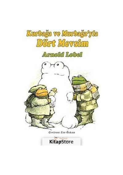 Kurbağa ve Murbağa'Yla Dört Mevsim / Arnold Lobel
