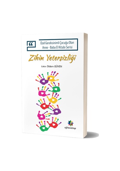 Zihin Yetersizliği  - Özel Gereksinimli Çocuğu Olan Anne Baba El Kitabı Serisi - Eğiten Kitap
