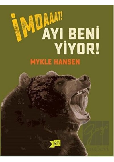 İmdaaat! Ayı Beni Yiyor! - Mykle Hansen - Altıkırkbeş Basın Yayın