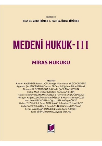 Medeni Hukuk - Iıı Miras Hukuku Metin İkizler, Özlem Tüzüner