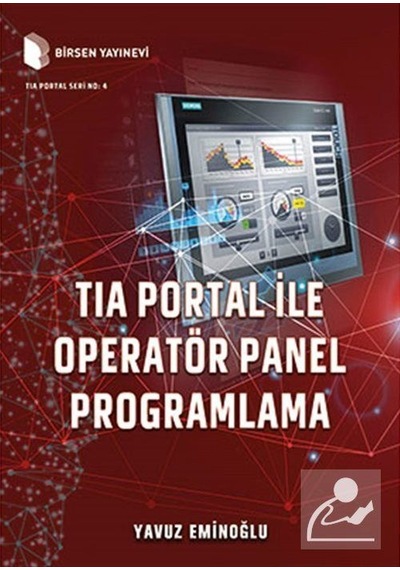Tıa Portal ile Operatör Panel Programlama / Yavuz Eminoğlu