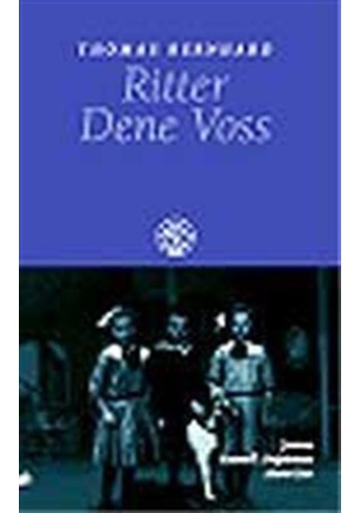 Ritter Dene Voss - Thomas Bernhard - Deki Yayınevi