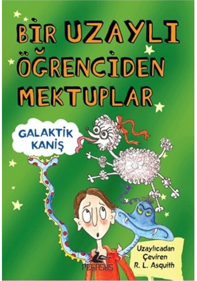 Galaktik Kaniş - Bir Uzaylı Öğrenciden Mektuplar 3