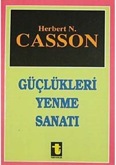 Güçlükleri Yenme Sanatı - Prof. Herbert N. Casson - Toker Yayınları