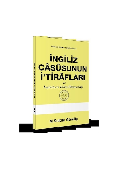 İngiliz Casusunun İtirafları ve İngilizlerin İslam Düşmanlığı ...