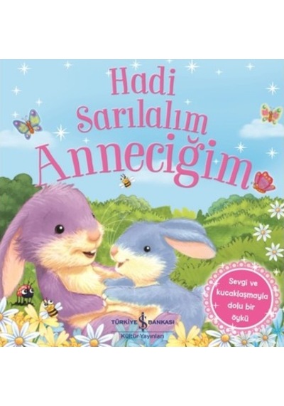 Anneciğimle Sarılma Zamanı - Eğitici Hikaye