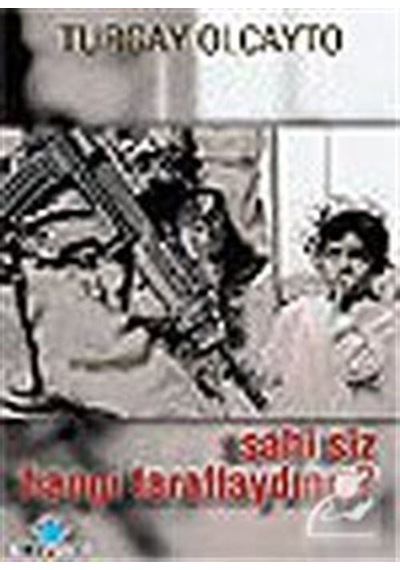 Sahi Siz Hangi Taraftaydınız? - Turgay Olcayto - Ozan Yayıncılık