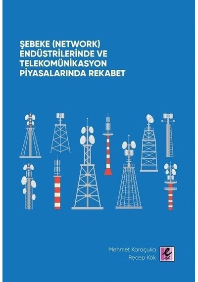 Şebeke (Network) Endüstrilerinde ve Telekomünikasyon Piyasalar...