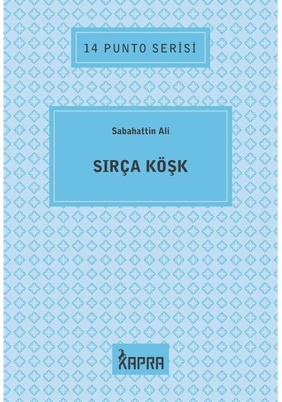 Sırça Köşk / 14 Punto Serisi / Sabahattin Ali
