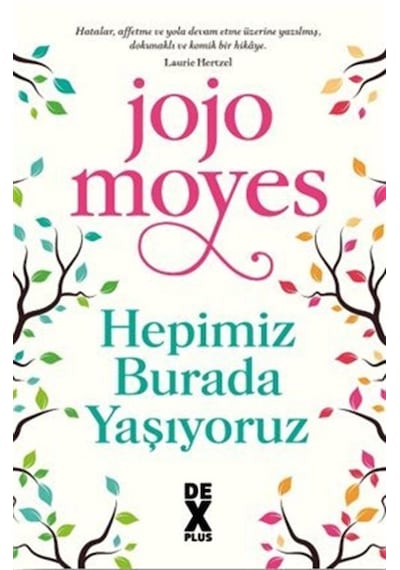 Hepimiz Burada Yaşıyoruz / Jojo Moyes