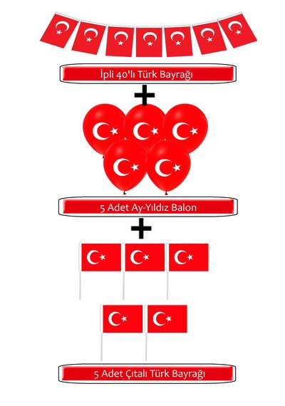 Türk Bayraklı Balon 5 Adet + Çubuklu Bayrak 5 Adet + 1 Paket İpli Bayrak 1