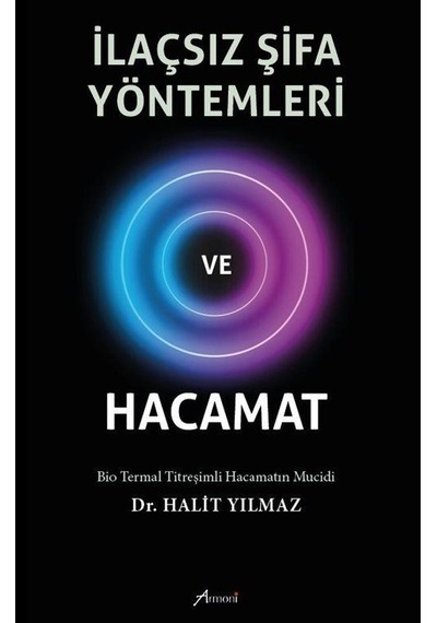İlaçsız Şifa Yöntemleri Ve Hacamat / Halit Yılmaz