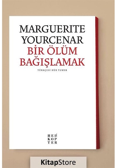 Bir Ölüm Bağışlamak / Marguerite Yourcenar