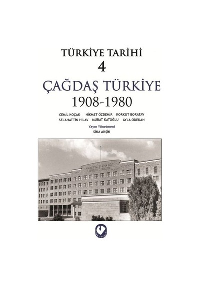 Türkiye Tarihi Cilt: 4 Çağdaş Türkiye 1908-1980 - Ccgx-818725