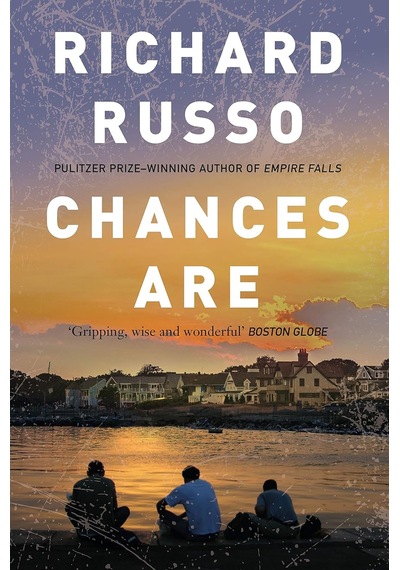 Chances Are: Richard Russo