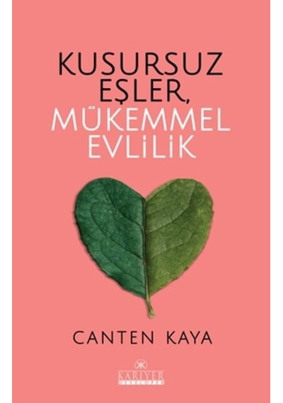 Kusursuz Eşler Mükemmel Evlilik - Canten Kaya - Kariyer Yayınları