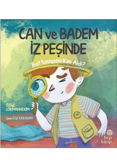 Battaniyemi Kim Aldı? - Can ve Badem İz Peşine - Özge Lokmanhekim - Hep Kitap
