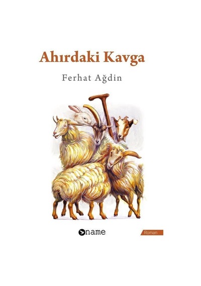 Ahırdaki Kavga - Ferhat Ağdın - Name