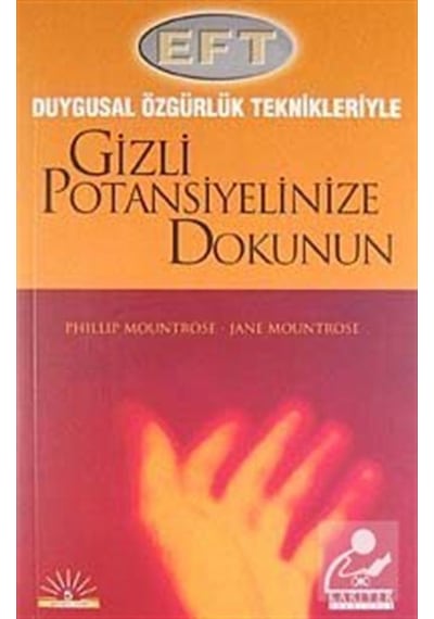 Gizli Potansiyeliniize Dokunun EFT-GTT - Phillip Mountrose - Kariyer Yayınları