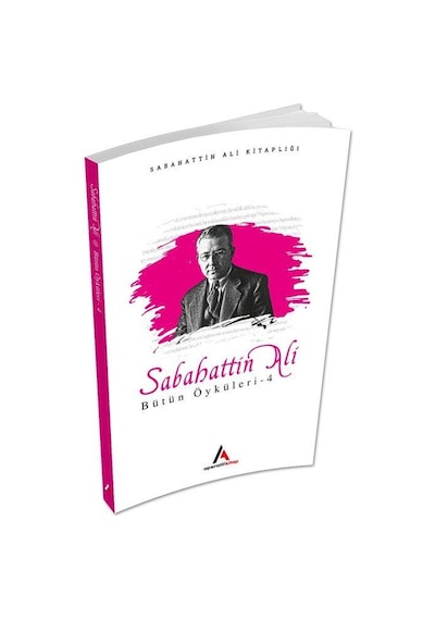 Sabahattin Ali Bütün Öyküleri 4 - Sabahattin Ali - Aperatif Kitap