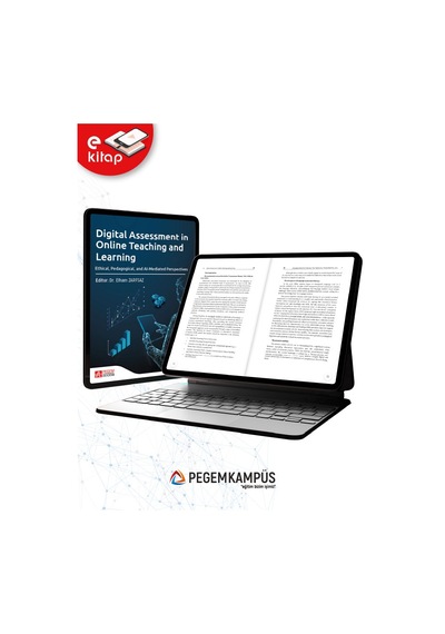 Digital Assessment İn Online Teaching And Learning Ethical,pedagogical,and Al-mediated Perspectives E-kitap
