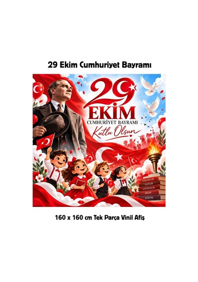 29 Ekim Cumhuriyet Bayramı 160x160 Cm Vinil Afiş 04 Tüm Yaşlar