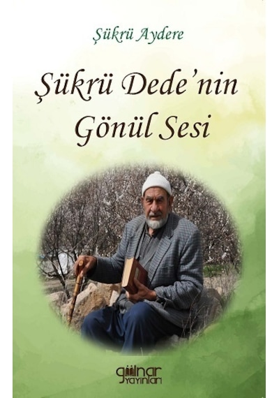 Şükrü Dede'nin Gönül Sesi - Şükrü Aydere - Gülnar Yayınları