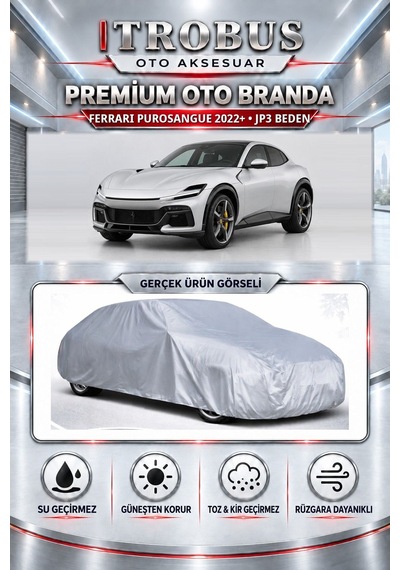 Ferrari Purosangue 3.0 Dizel 2022-2025 Uyumlu Premium Araba Brandası Oto Branda Jp3 Beden