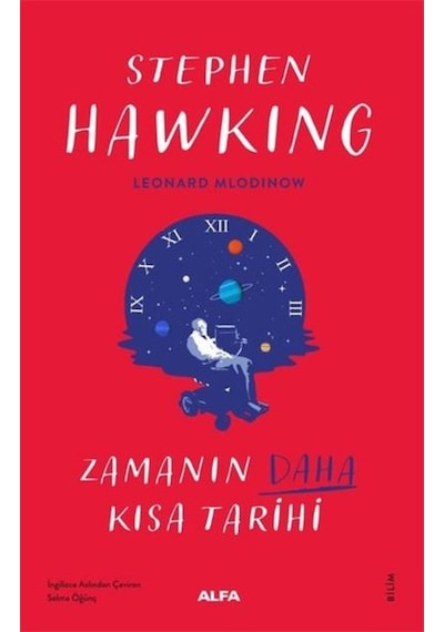 Zamanın Daha Kısa Kısa Tarihi   -  Renkli Resimli   -  Stephen Hawking   -  Alfa Yayıncılık