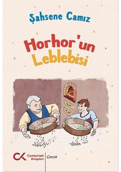 Horhor'un Leblebisi / Şahsene Camız