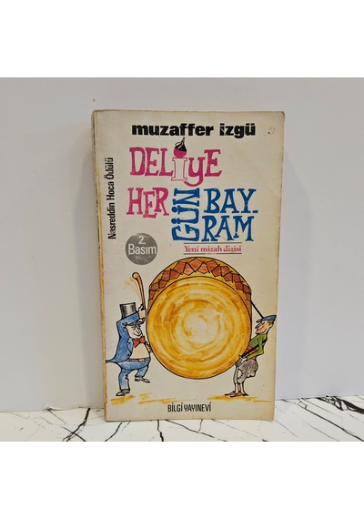 Deliye Her Gün Bayram- 2.baskı