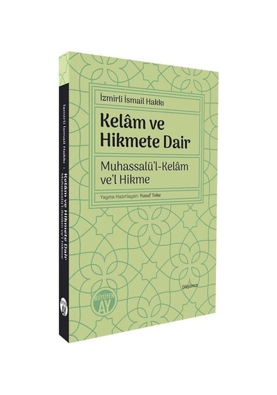 Kelam Ve Hikmete Dair, Muhassalü'l-kelam Ve'l Hikme / İsmail H...