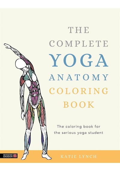 The Complete Yoga Anatomy Coloring Book