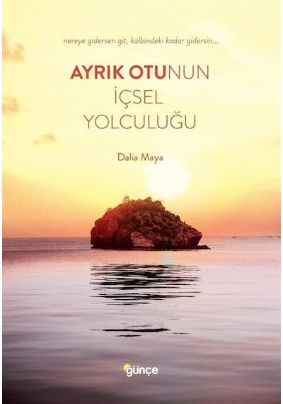 Ayrık Otunun İçsel Yolculuğu - Dalia Maya - Günçe Yayınları