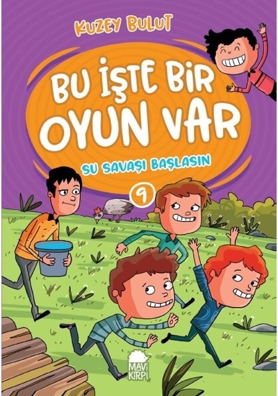 Su Savaşı Başlasın - Bu İşte Bir Oyun Var Mavi Kirpi Kitap Kuzey Bulut Çocuk Kitaplığı Bu İşte Bir Oyun Var