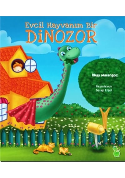 Evcil Hayvanım Bir Dinozor - İlkay Marangoz - Yeşil Dinozor