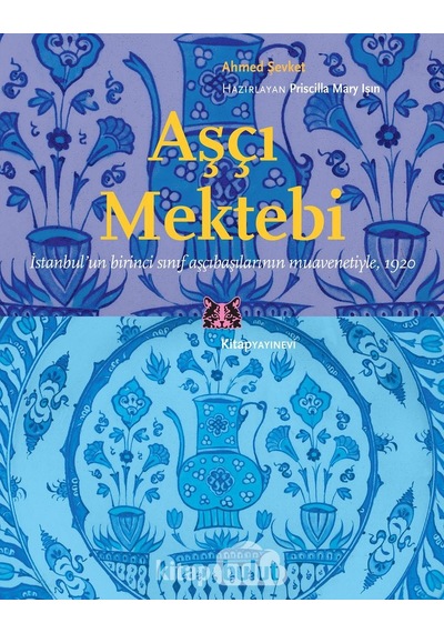 Aşçı Mektebi - Ahmed Şevket - Kitap Yayınevi