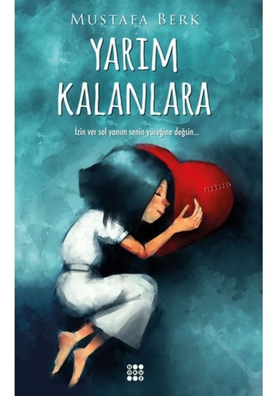 Yarım Kalanlara - Mustafa Berk - Dokuz Yayınları
