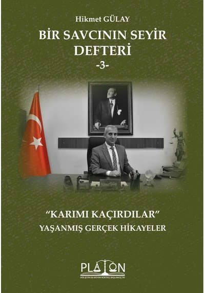 Bir Savcının Seyir Defteri -3- “Karımı Kaçırdılar”