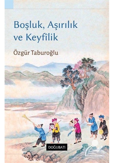 Boşluk, Aşırılık ve Keyfilik / Özgür Taburoğlu