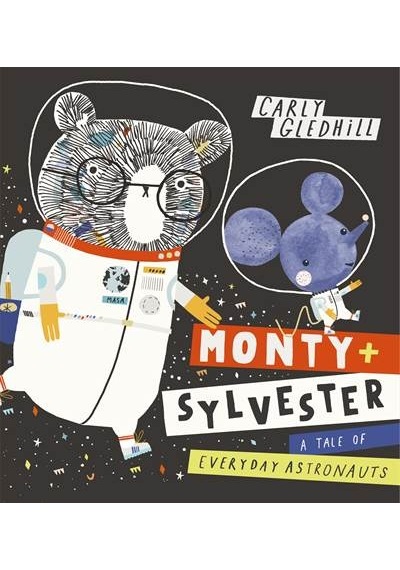 Monty And Sylvester A Tale Of Everyday Astronauts