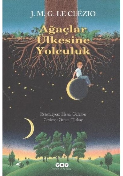 Ağaçlar Ülkesine Yolculuk - Le Clezio - Yapı Kredi Yayınları