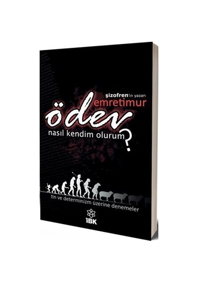 Ödev - Nasıl Kendim Olurum? Tin ve Determinizm Üzerine Denemeler - Emre Timur - İBK